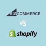 Shopify vs BigCommerce